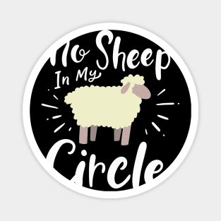 No Sheep In My Circle Magnet